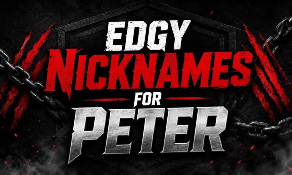 edgy-nicknames-for-peter