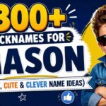 300-nicknames-for-mason-funny-cute-and-clever-name-ideas
