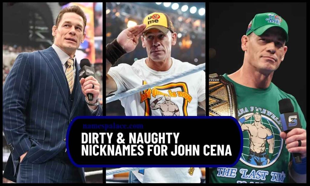 dirty-and-naughty-nicknames-for-john-cena