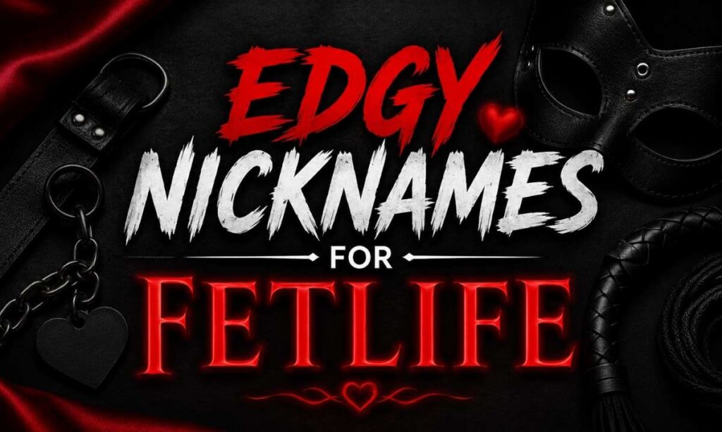 edgy-nicknames-for-fetlife