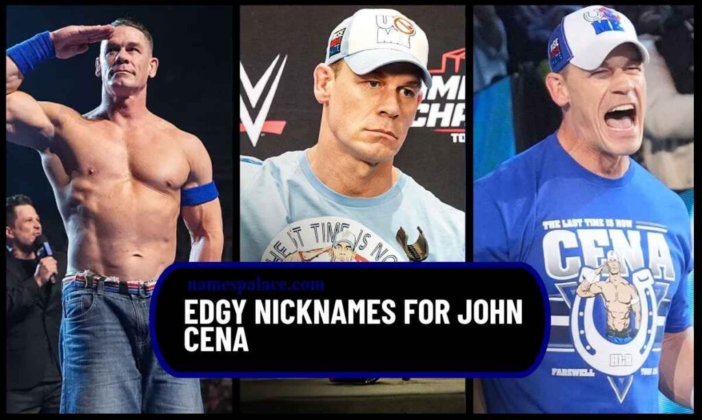 edgy-nicknames-for-john-cena