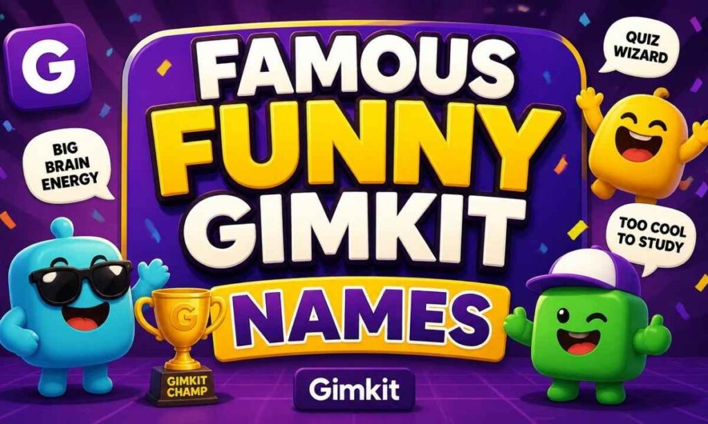 famous-funny-gimkit-names