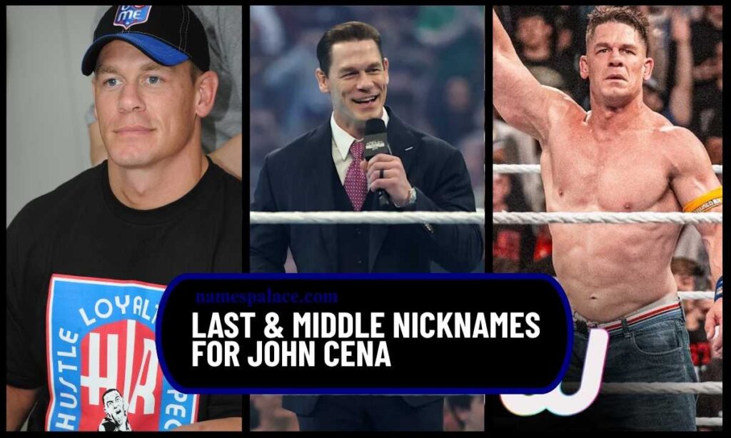 last-and-middle-nicknames-for-john-cena