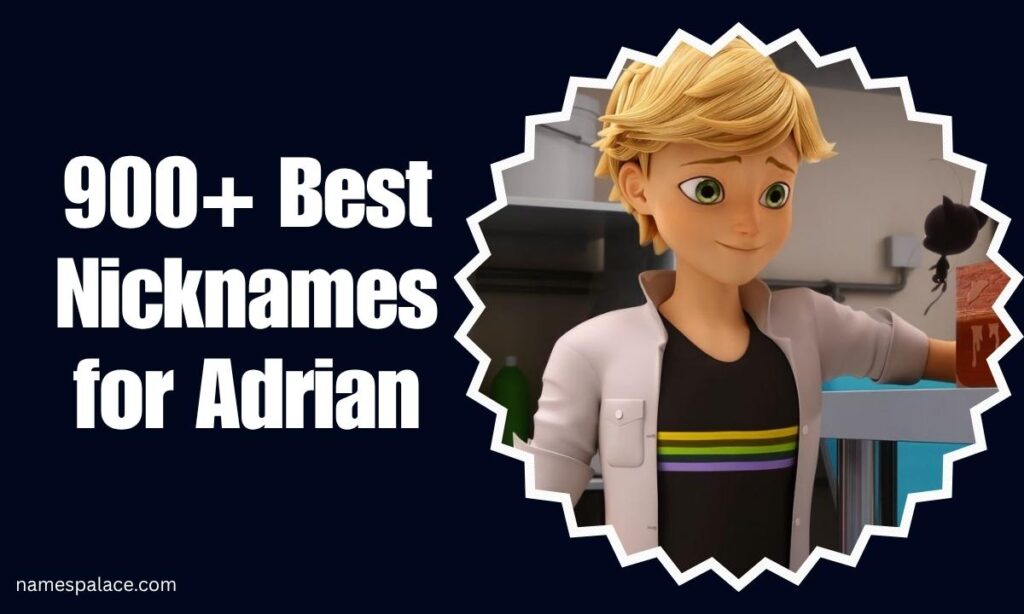 900-best-nicknames-for-adrian-unique-funny-and-stylish-picks